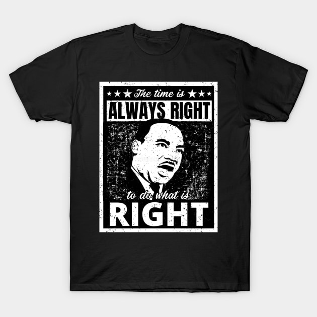 Powerful Martin Luther King Jr. Quote Distressed Black & White Retro Design T-Shirt by PsychoDynamics